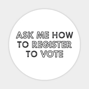 Voter - Ask me how to register how to vote Magnet